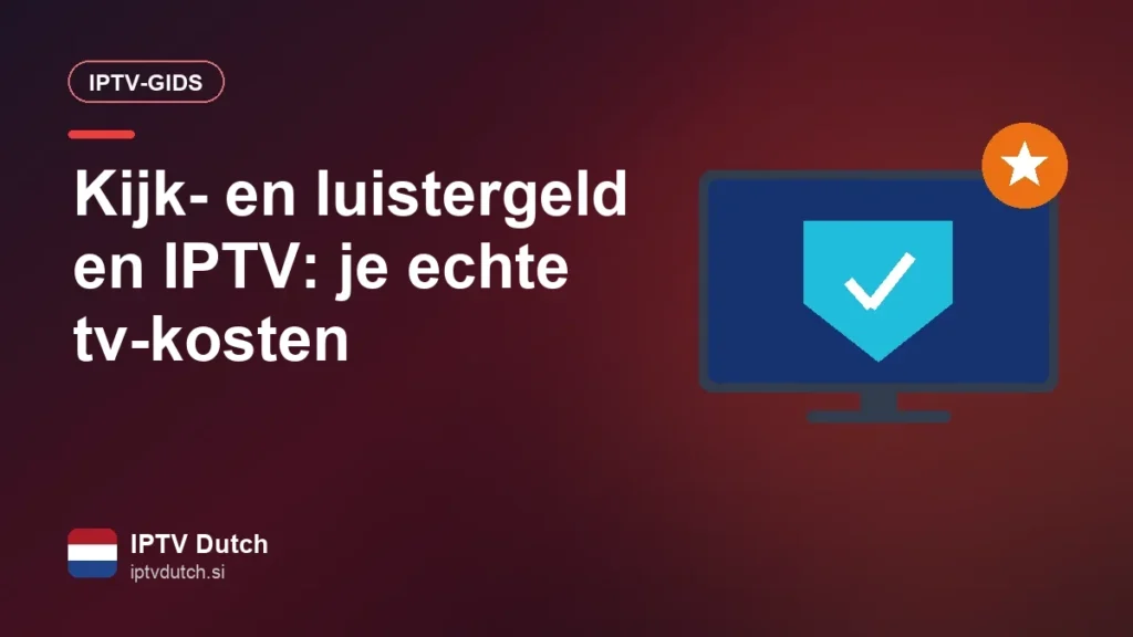 Kijk- en luistergeld en IPTV: je echte tv-kosten