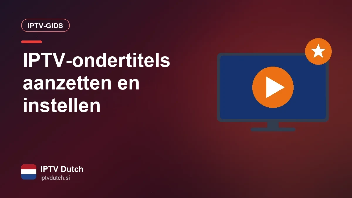 Ondertiteling instellen in een IPTV-app